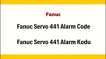 Fanuc Servo  441   Alarm Code