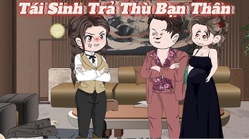 Full | Tái Sinh Trả Thù Bạn Thân | NoVietSub