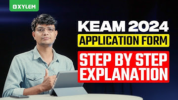 Keam 2024 | Application Form - Step by Step Explanation | Xylem KEAM