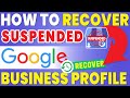 How to recover suspended google business profile