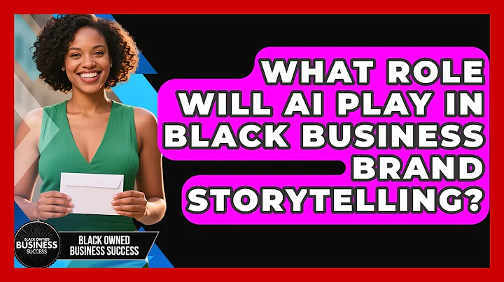 What Role Will AI Play In Black Business Brand Storytelling? - Black Owned Business Success