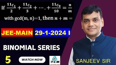 #If  〖11〗_(C_1 )/2+〖11〗_(C_2 )/3+⋯.+〖11〗_(C_9 )/10=n/m with gcd(m, n)=1, then n+m=