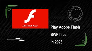 How to play adobe Flash SWF files in 2023 screenshot 3