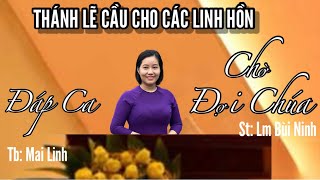 Chờ Đợi Chúa St Lm Bùi Ninh . Ca đoàn Ave hát trong Thánh Lễ Cầu cho các linh hồn.1-11-2023