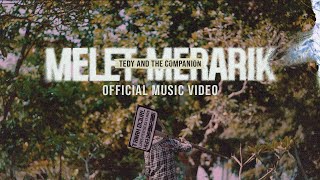 TEDY AND THE COMPANION - MELET MERARIK ( Official Music Video )