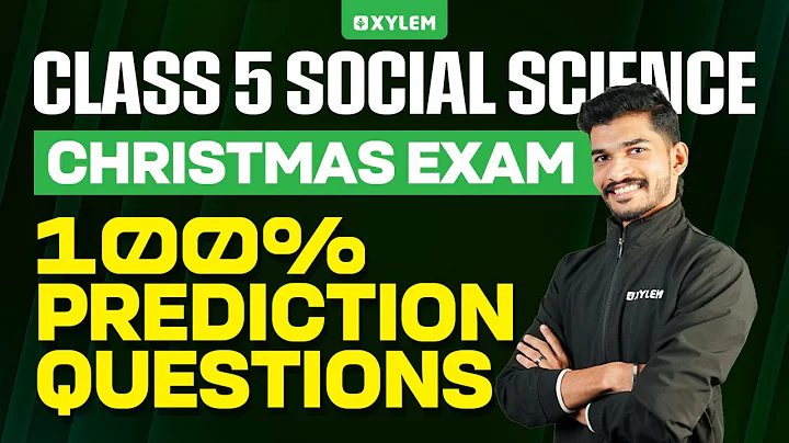 Class 5 Social Science Christmas Exam 2025 | 100% Predicted Questions | Xylem Class 5