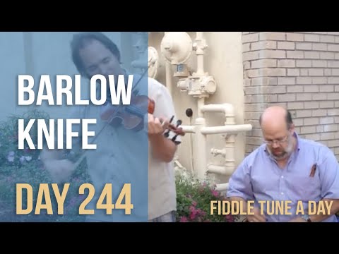 Barlow Knife - Fiddle Tune a Day - Day 244