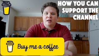 Buy Me a Coffee Launch | How you can support the channel!