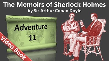 Adventure 11 - The Memoirs of Sherlock Holmes by Sir Arthur Conan Doyle