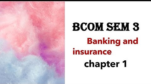 banking and insurance ch 1 bcom sem 3