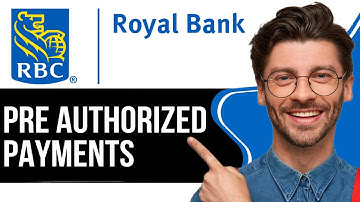 HOW TO SET UP PRE AUTHORIZED PAYMENTS RBC - 2025
