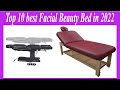 Top 10 best Facial Beauty Bed in 2022