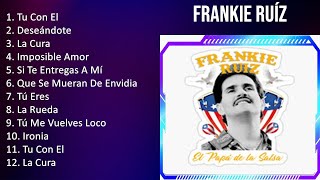 F r a n k i e R u í z 2023 [1 HORA] - Mejores Canciones, Mejores Exitos, Grandes Exitos, Grandes...