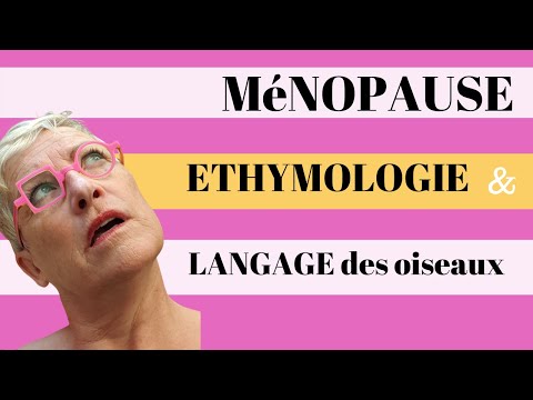 D&rsquo;où vient le mot ménopause? #ménopause #yolo # langagedesoiseaux #etymologie