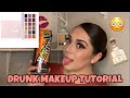 DRUNK MAKEUP TUTORIAL