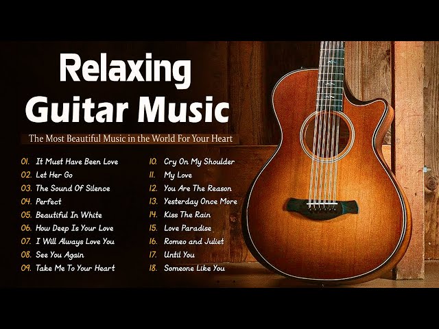 Top 50 Beautiful Instrumental Guitar Love Songs - Romantic Melodies for Soulful Peace class=