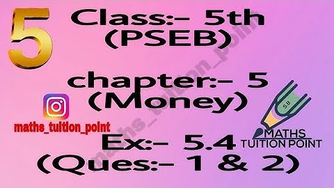 Class:-5th(pseb)  ex:-5.4(question:-1, 2)