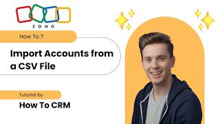 How to Import Companies into Zoho CRM | Bulk Accounts Upload Tutorial