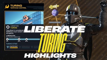 Liberate Turing - Highlights - Helldivers 2