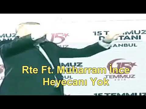 Muharrem İnce Ft. Recep Tayyip Erdoğan - Heyecanı Yok