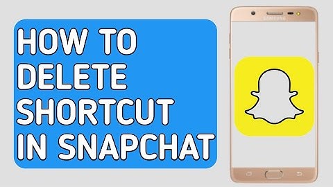 How to Delete Shortcut In Snapchat (2023)