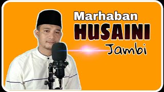 Marhaban Husaini Jambi ||  MUSIC VIDEO