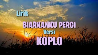 BiarkanKu Pergi versi Koplo