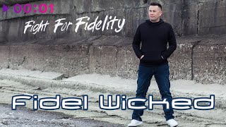 Fidel Wicked - Fight for Fidelity | Album | 2020