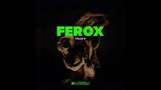 Follie D - Ferox Official Audio 