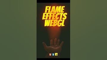 WebGL Flame Animation Effects #webgl @jmc23id