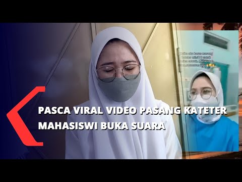 Pasca Viral Video Pasang Kateter, Mahasiswi Buka Suara