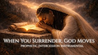 Download Lagu When You Surrender, God Moves | Intercessory Prayer Instrumental Music | Meditation MP3