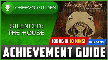 Silenced: The House - Achievement / Trophy Guide (Xbox/PS4) *1000G IN 10 MINUTES* (x2 W/ XSX STACK)
