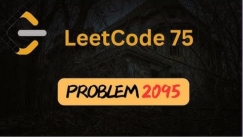 Delete the Middle Node of a Linked List - LeetCode 2095 - LinkedList - Leetcode 75 - Python