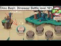 Dino Bash: Dinosaur Battle level 101 [without MONEY]
