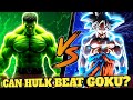 Goku vs Hulk: Can Anger Beat Ultra Instinct?