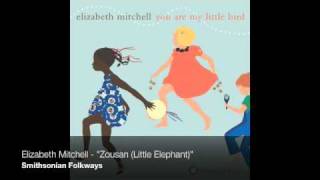 Video thumbnail of "Elizabeth Mitchell - "Zousan (Little Elephant)" [Official Audio]"