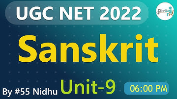 06:00 PM-#55 Unit 9 Sanskrit UGC NET 2022 | UGC NET 2022 | UGC NET Sanskrit Class By NIDHU