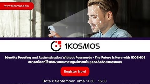 Identity Proofing and Authentication Without Passwords - The Future is Here with 1KOSMOS
