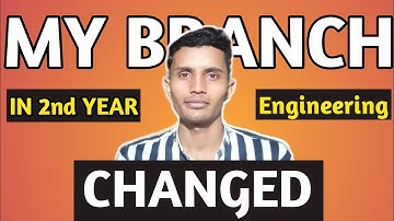 My Branch Changed in 2nd Year Engineering| 2nd year branch change|