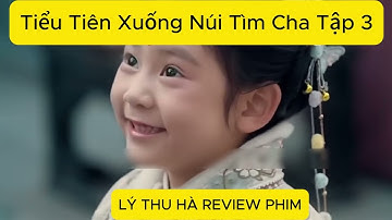 REVIEW PHIM: Nguyên Bảo lạc đường, Tiểu tiên xuống núi tìm cha vô tình cứu cả Thiên Hạ | PHẦN 3