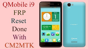 QMobile i9 FRP Reset Done By 1 Click With CM2MTK