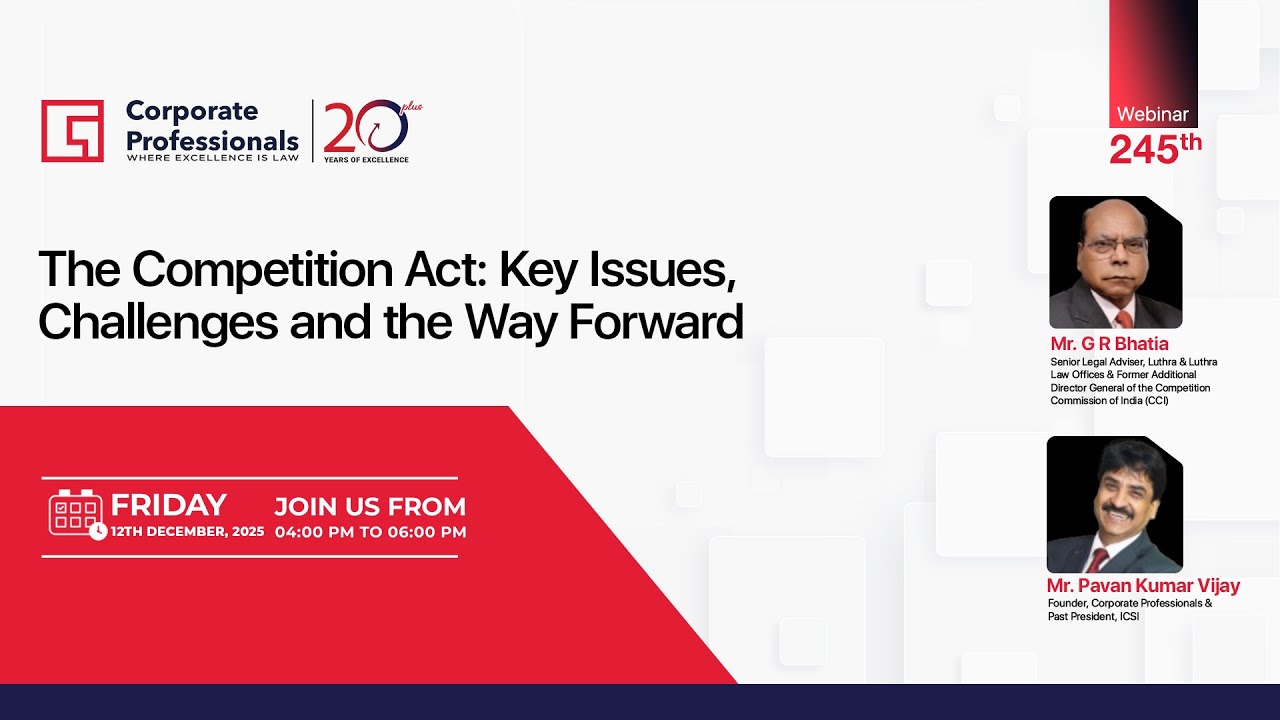 245th Webinar on “The Competition Act: Key Issues, Challenges and the Way Forward”