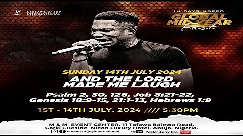 GLOBAL MID-YEAR FASTING & PRAYERS || GRAND FINALE || AND THE LORD MADE ME LAUGH || 14TH JULY 2024