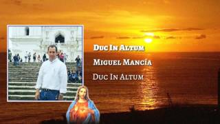 Miguel Mancía - Duc In Altum