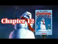 Goosebumps: Beware, The Snowman - Chapter 12