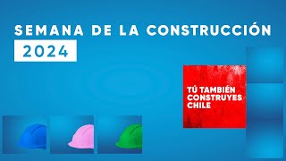SEMANA DE LA CONSTRUCCIÓN 2024 - DÍA 1