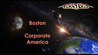 Boston - &quot;Corporate America&quot; HQ/With Onscreen Lyrics! *BRAD DELP VOCALS*