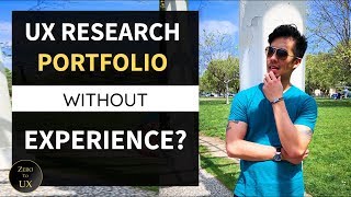 How to Create a UX Research Portfolio with No Experience 2023 | Zero to UX