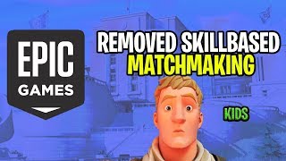 Fortnite Removed Skilled Based Matchmaking and this happened